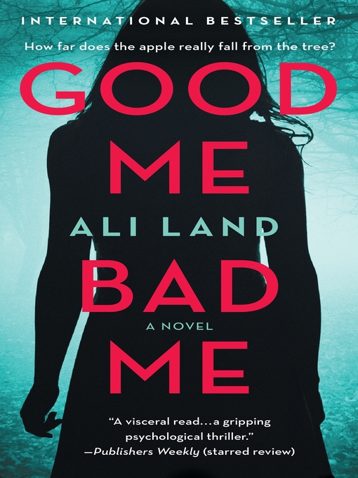 Title details for Good Me Bad Me by Ali Land - Wait list